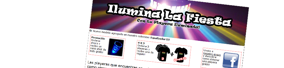 <h3>Ilumina la Fiesta</h3>Salespage voor het verkopen van lichtgevende t-shirts in Mexico.