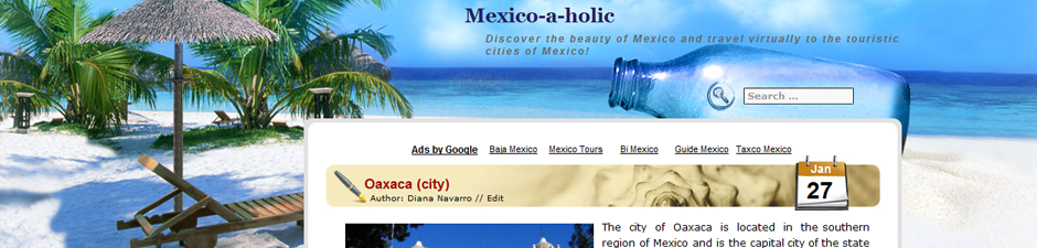 <h3>Mexico-a-holic</h3>Engelstalige informatieve blog over de toeristische plaatsen in Mexico.